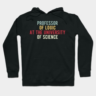 Professor of Logic at the University of Science Hoodie